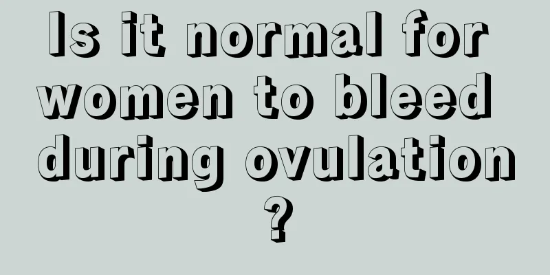 Is it normal for women to bleed during ovulation?