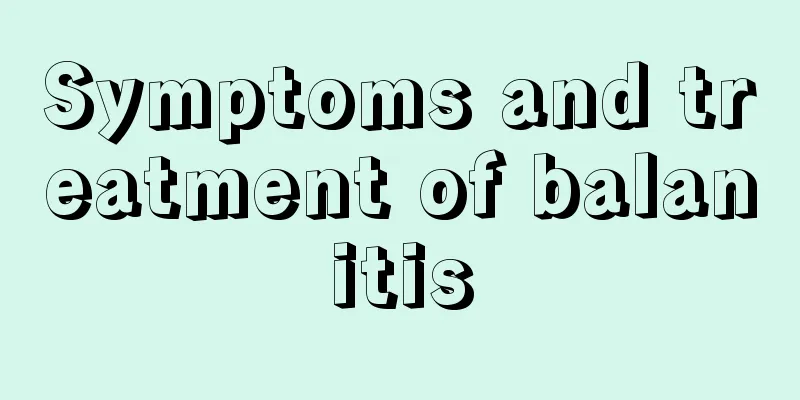 Symptoms and treatment of balanitis