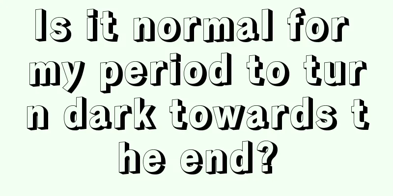 Is it normal for my period to turn dark towards the end?