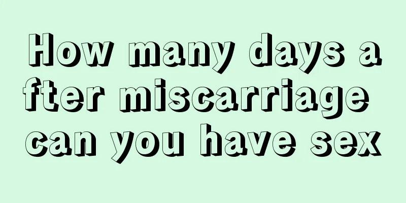 How many days after miscarriage can you have sex