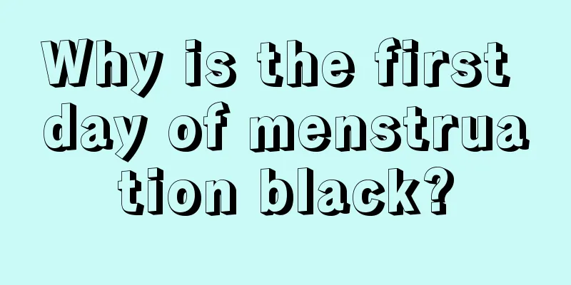 Why is the first day of menstruation black?