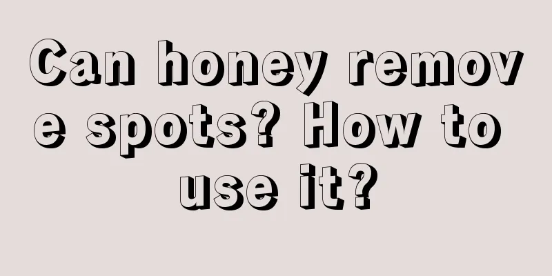 Can honey remove spots? How to use it?