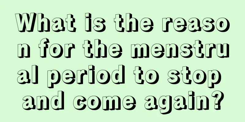 What is the reason for the menstrual period to stop and come again?