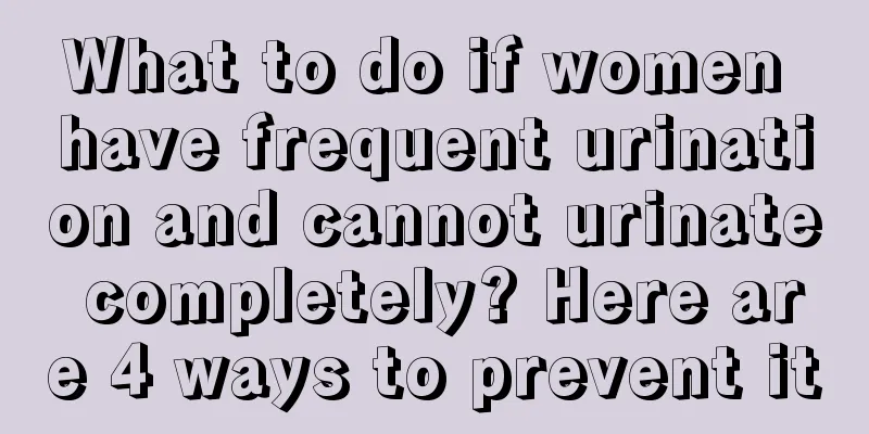 What to do if women have frequent urination and cannot urinate completely? Here are 4 ways to prevent it