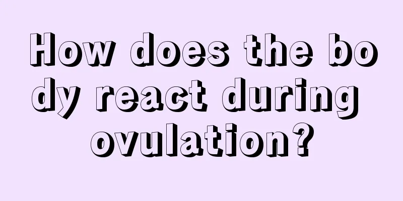 How does the body react during ovulation?