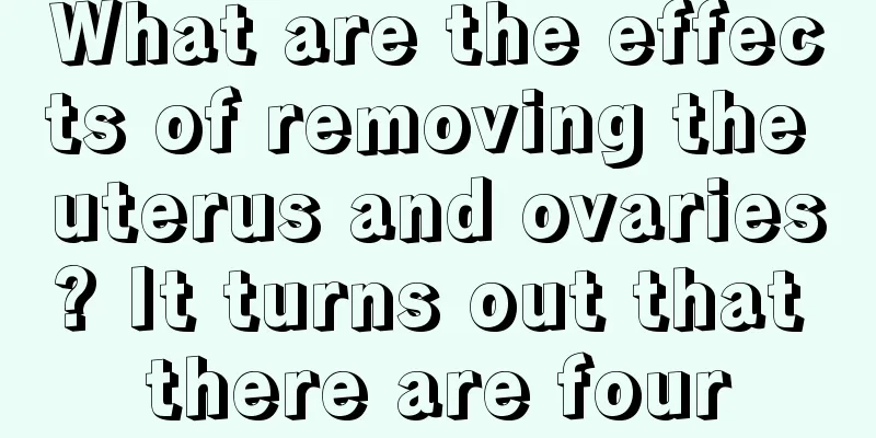 What are the effects of removing the uterus and ovaries? It turns out that there are four