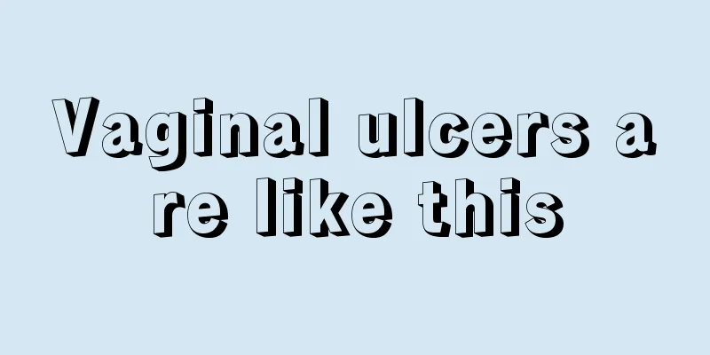 Vaginal ulcers are like this