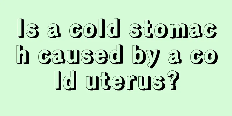 Is a cold stomach caused by a cold uterus?