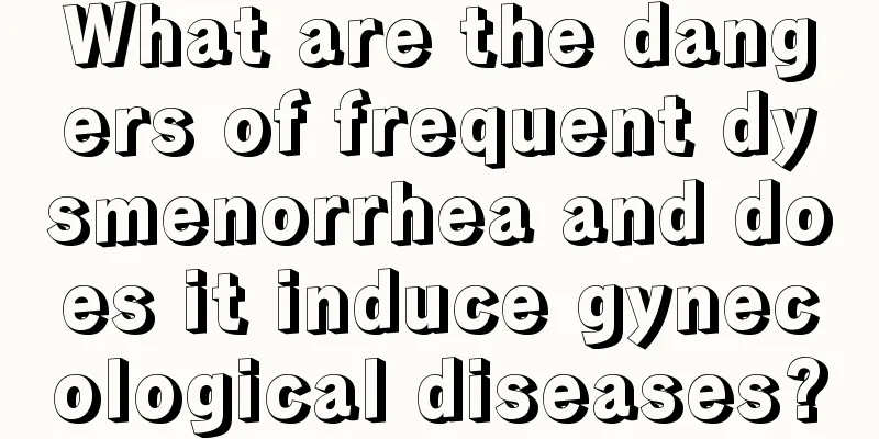 What are the dangers of frequent dysmenorrhea and does it induce gynecological diseases?