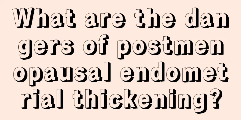 What are the dangers of postmenopausal endometrial thickening?