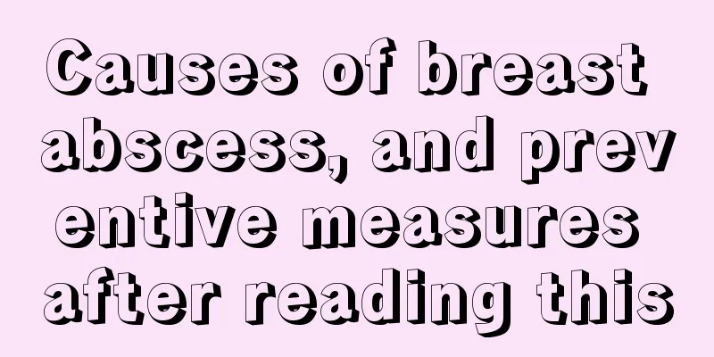 Causes of breast abscess, and preventive measures after reading this