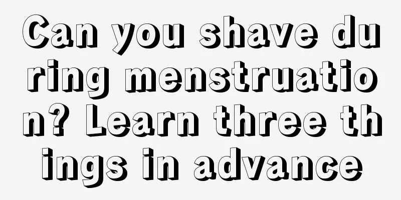 Can you shave during menstruation? Learn three things in advance