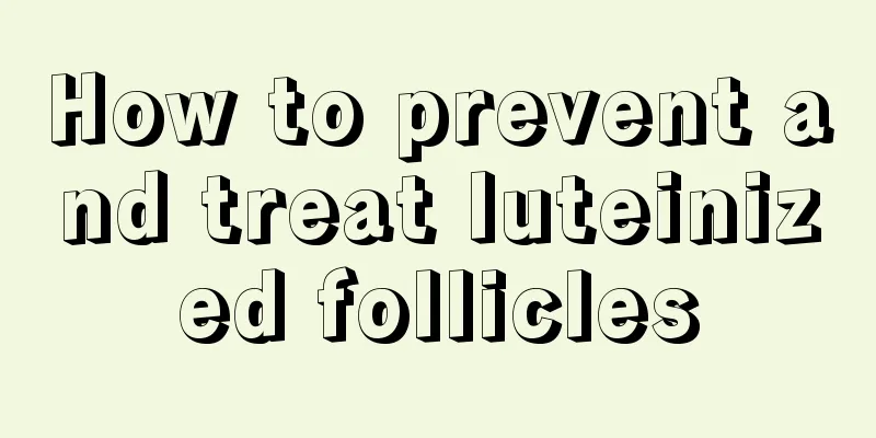 How to prevent and treat luteinized follicles