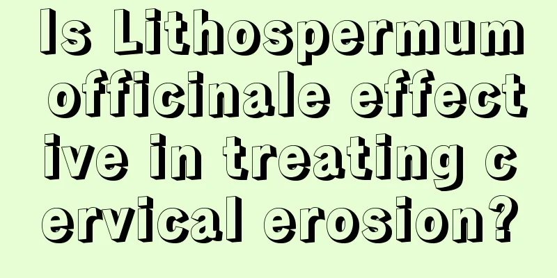 Is Lithospermum officinale effective in treating cervical erosion?