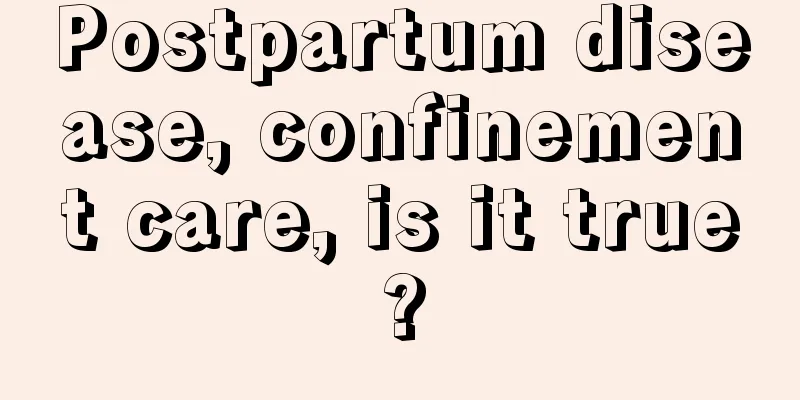 Postpartum disease, confinement care, is it true?