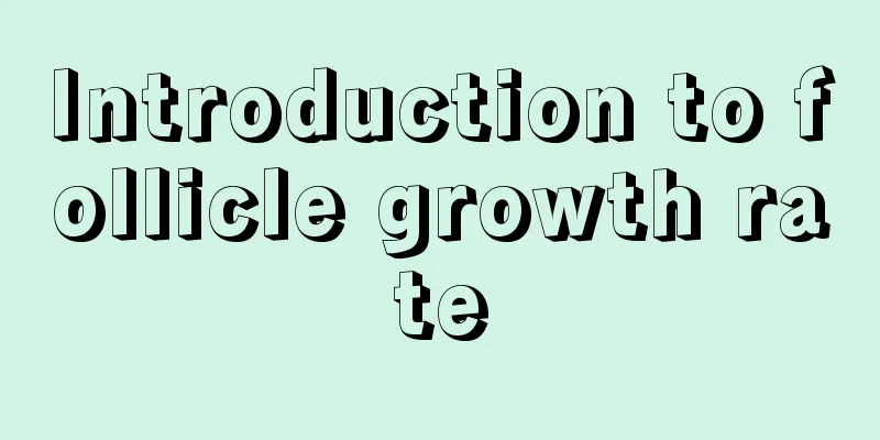 Introduction to follicle growth rate