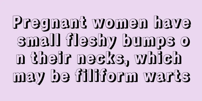 Pregnant women have small fleshy bumps on their necks, which may be filiform warts