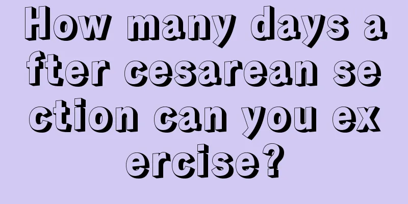 How many days after cesarean section can you exercise?