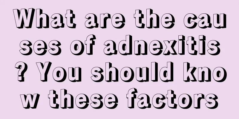 What are the causes of adnexitis? You should know these factors