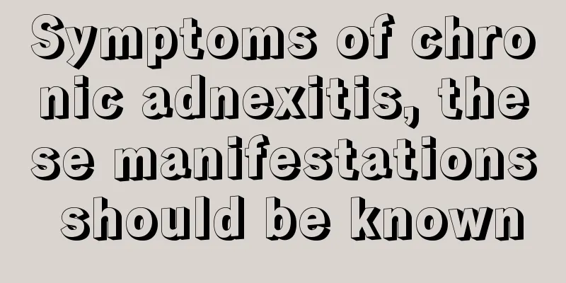 Symptoms of chronic adnexitis, these manifestations should be known