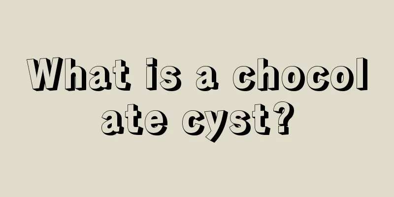 What is a chocolate cyst?