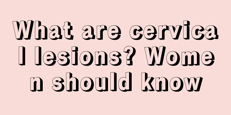 What are cervical lesions? Women should know