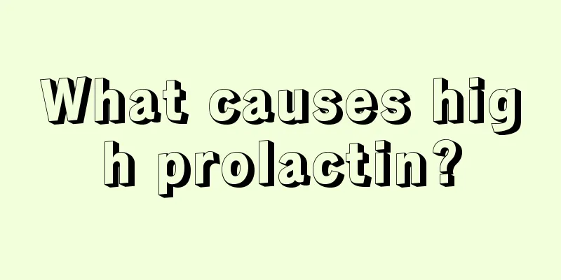 What causes high prolactin?