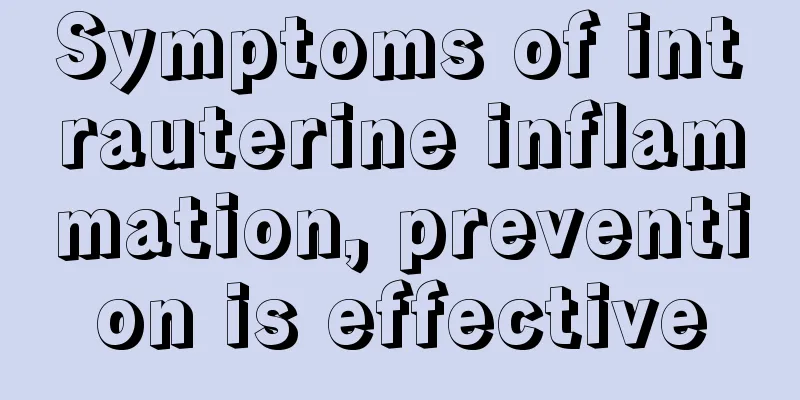 Symptoms of intrauterine inflammation, prevention is effective