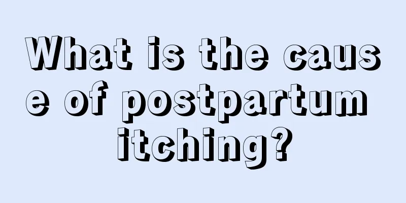 What is the cause of postpartum itching?