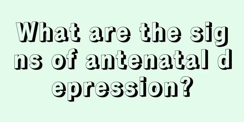 What are the signs of antenatal depression?