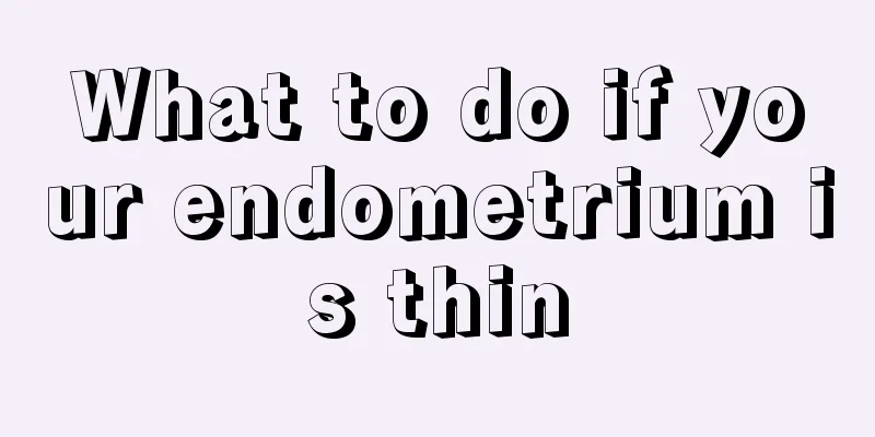 What to do if your endometrium is thin