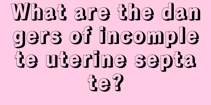 What are the dangers of incomplete uterine septate?