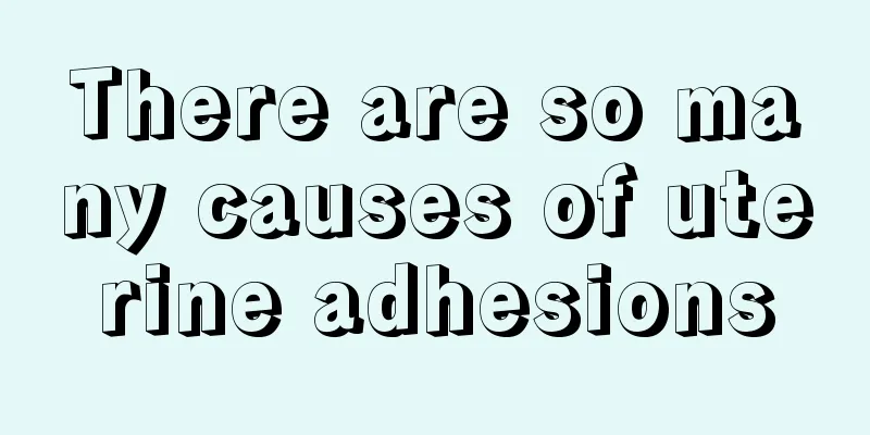 There are so many causes of uterine adhesions