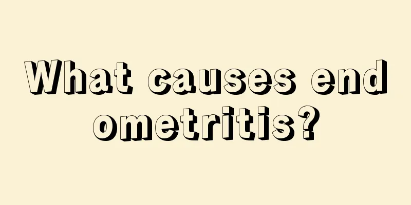 What causes endometritis?