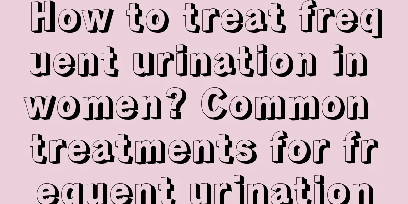 How to treat frequent urination in women? Common treatments for frequent urination