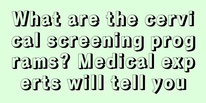 What are the cervical screening programs? Medical experts will tell you