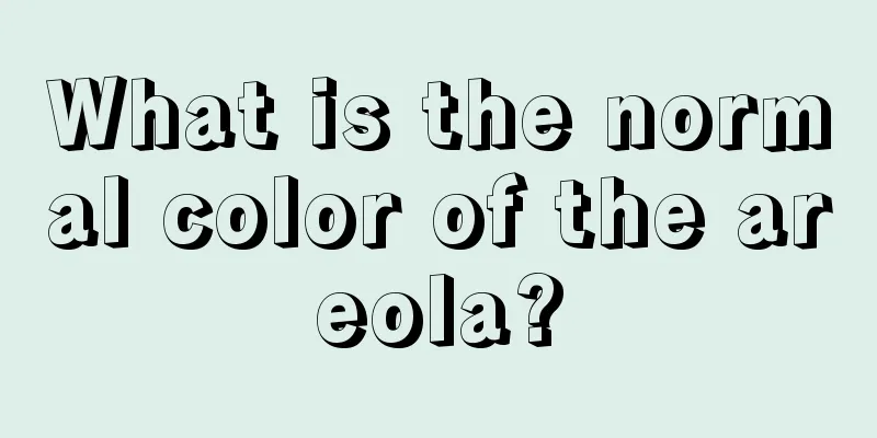 What is the normal color of the areola?