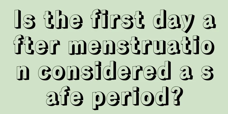 Is the first day after menstruation considered a safe period?