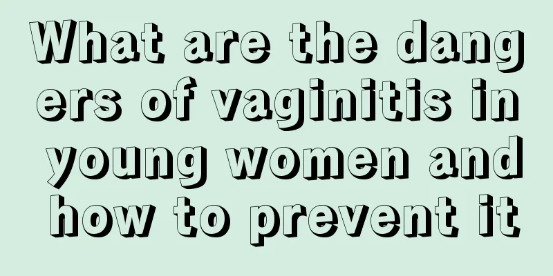 What are the dangers of vaginitis in young women and how to prevent it