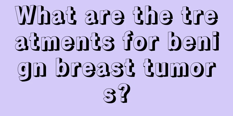 What are the treatments for benign breast tumors?