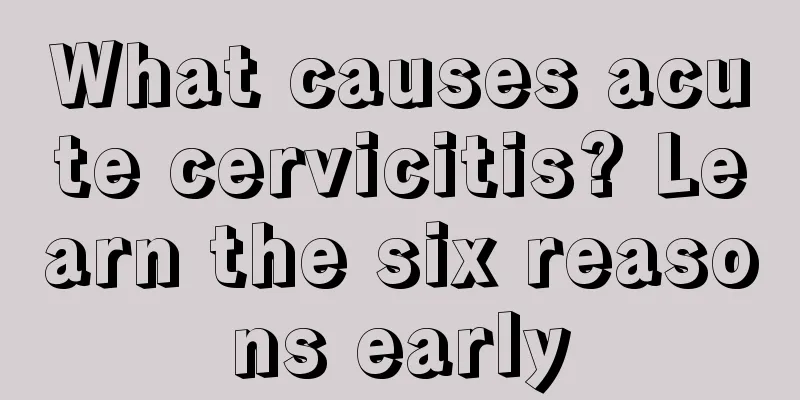 What causes acute cervicitis? Learn the six reasons early