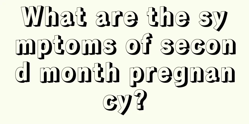 What are the symptoms of second month pregnancy?