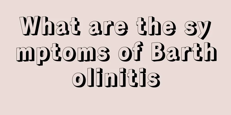 What are the symptoms of Bartholinitis