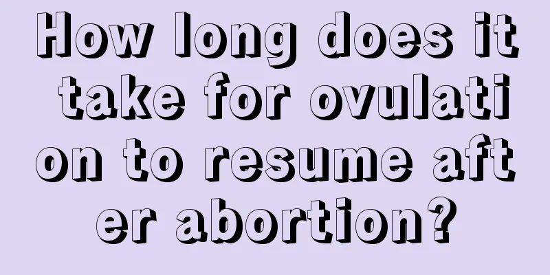 How long does it take for ovulation to resume after abortion?