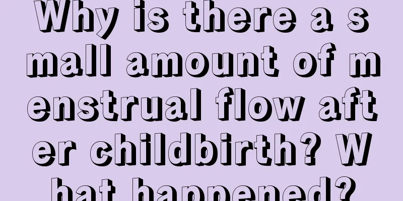 Why is there a small amount of menstrual flow after childbirth? What happened?