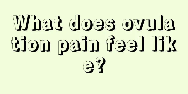 What does ovulation pain feel like?