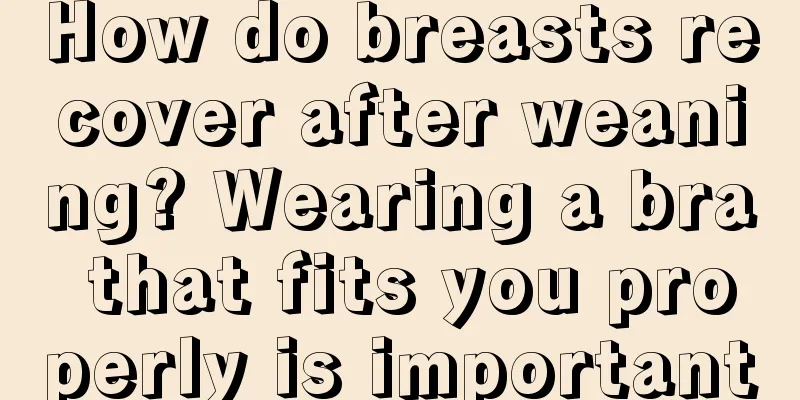 How do breasts recover after weaning? Wearing a bra that fits you properly is important