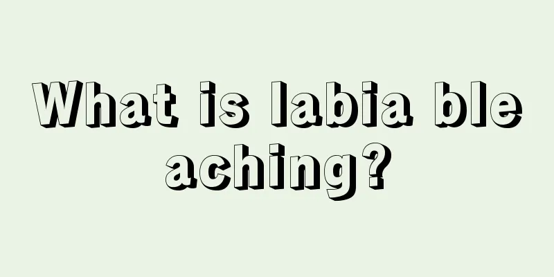 What is labia bleaching?