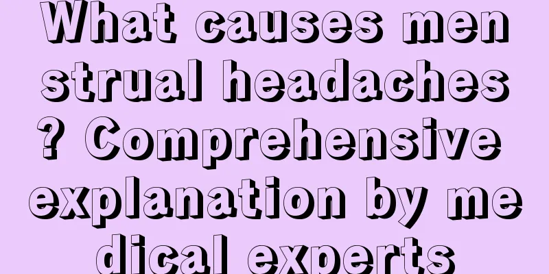 What causes menstrual headaches? Comprehensive explanation by medical experts