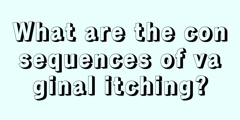 What are the consequences of vaginal itching?